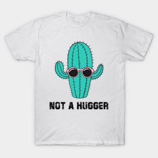 not a hugger T-Shirt